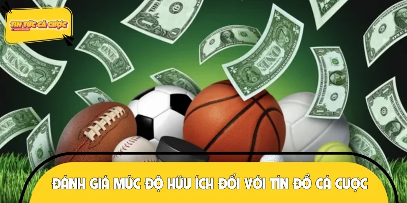 Đánh giá mức độ hữu ích với tín đồ cá cược