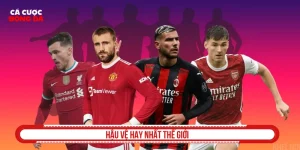 Hậu vệ hay nhất thế giới